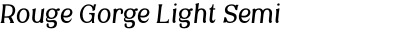 Rouge Gorge Light Semi Condensed Italic